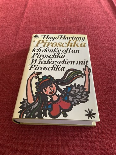 Ich denke oft piroschka - denke,