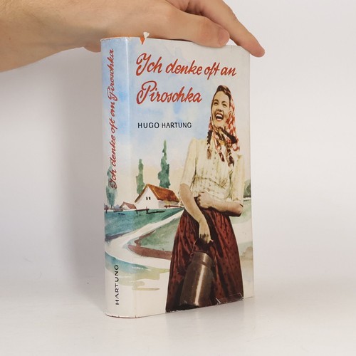 Ich denke oft piroschka - an, piroschka 